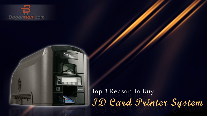 Top 3 Reason To Buy An ID Card Printer System